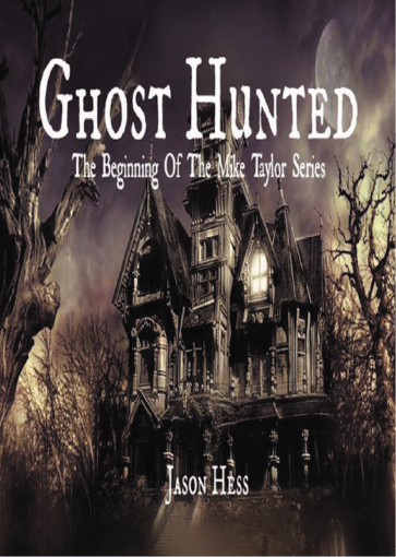 Picture of Ghost Hunted: The Beginning of Mike Taylor Series Book 1