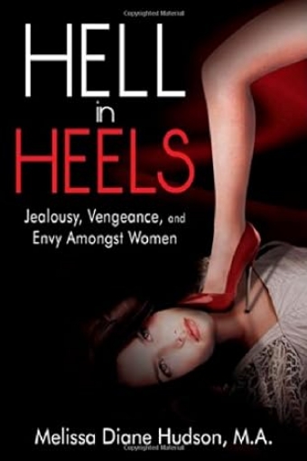 Picture of Hell in Heels: Jealousy, Vengeance, and Envy Amongst Women
