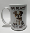 Picture of Don't Touch My Coffee - Dog With Phrase